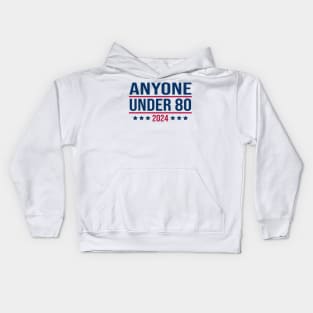 Anyone Under 80 2024 Funny President Election Vote Kids Hoodie